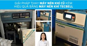 Giải pháp Máy nén khí Tecbell biến tần 10HP thay thế cho máy nén khí cũ hoạt động kém hiệu quả